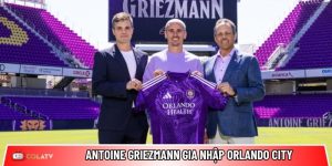 Antoine Griezmann gia nhập Orlando City: Thương vụ bom tấn MLS